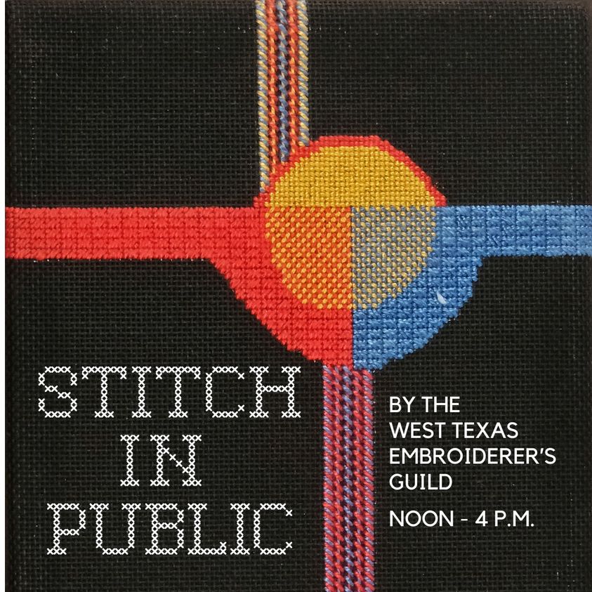 The West Texas Embroiderer's Guild "Stitch in Public" Day Museum of