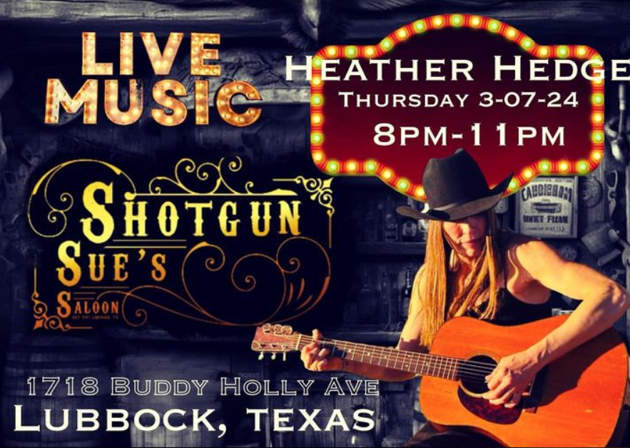Heather Hedge Shotgun Sue's Saloon 8pm Lubbock Cultural District